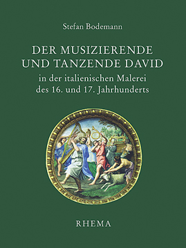 Umschlag Tholos 8 - Bodemann - Der musizierende und tanzende David in der italienischen Malerei des 16. und 17.&nbsp;Jahrhunderts